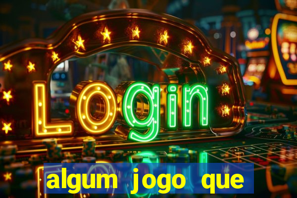 algum jogo que paga de verdade